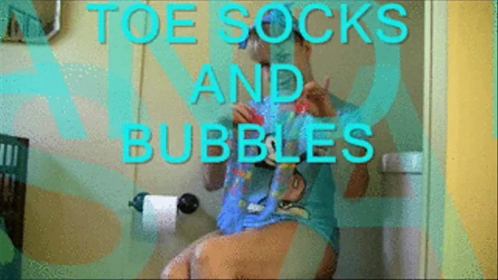 Toe Socks and Bubble Bath