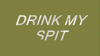 Drink My Spit