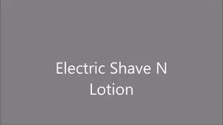 Electric Shave N Lotoin