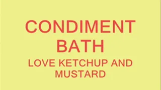 Mustard Ketchup Bath