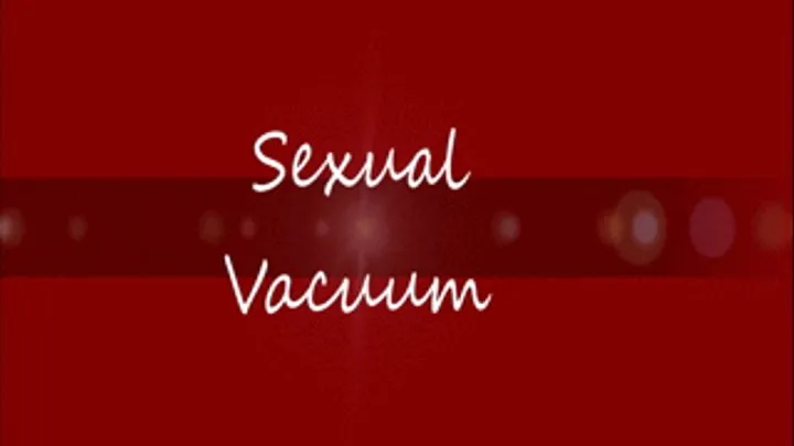 Sexual Vacuum