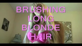 BRUSHING LONG BLONDE HAIR