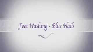 Foot Washing - Blue Nails