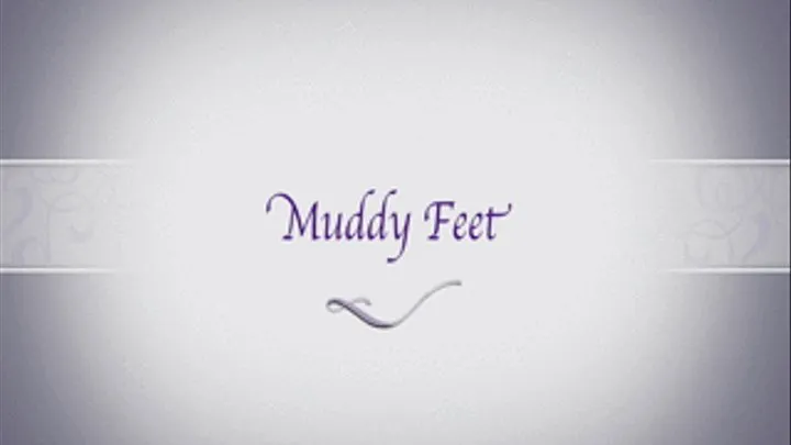 Muddy Feet