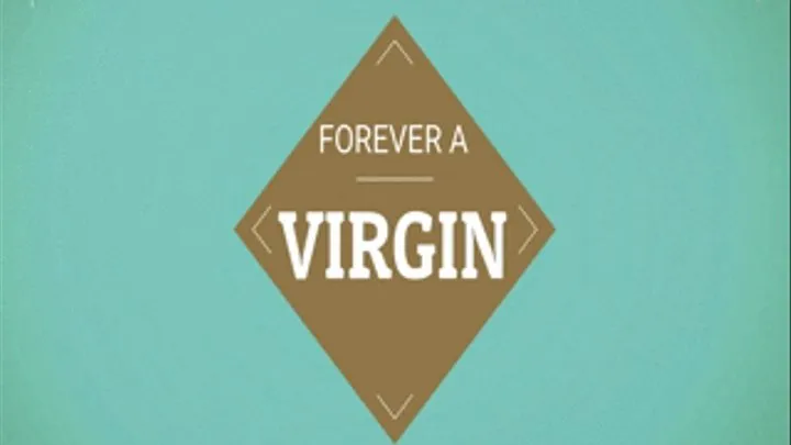 Forever A Virgin