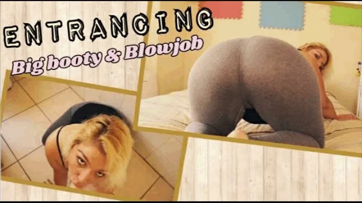 Entrancing Big Booty & Blowjob