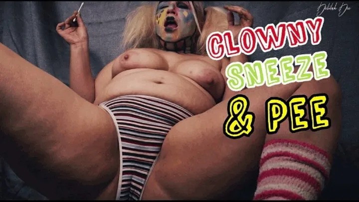 Clowny Sneeze & Pee