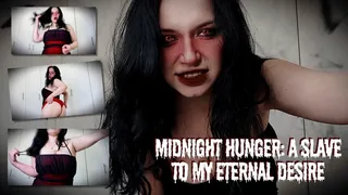 Midnight Hunger A Slave to My Eternal Desire