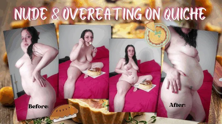 Nude & Overeating on Quiche