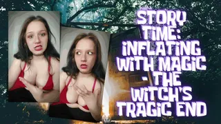 Story Time: Inflating with Magic - The Witch's Tragic End - MKV