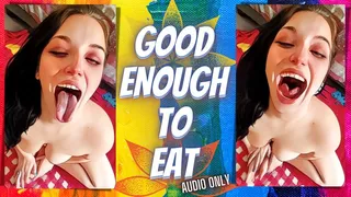 Good Enough To Eat - Audio Only!! - Mp3
