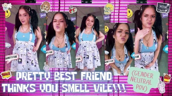 Pretty Best Friend Thinks You Smell VILE!!! (Gender Neutral POV) - MKV