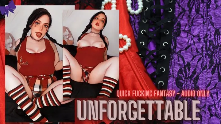 Unforgettable - A Quick Fucking Fantasy - AUDIO ONLY