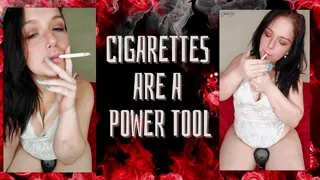 Cigarettes Are A Power Tool