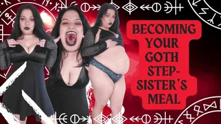 Becoming Your Goth Step-Sister's Meal