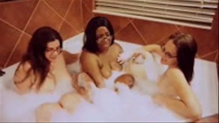 Tubbin Between Scenes-3 Girls, a bottle of bubble bath, and slippery hands everywhere!