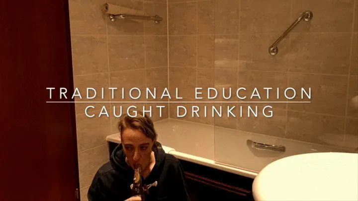 Traditional Education: Caught Drinking After Lights Out