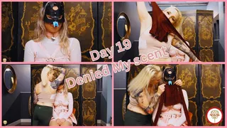 Denied My Scent - Day 20 - Tease and Denial - a - Thon