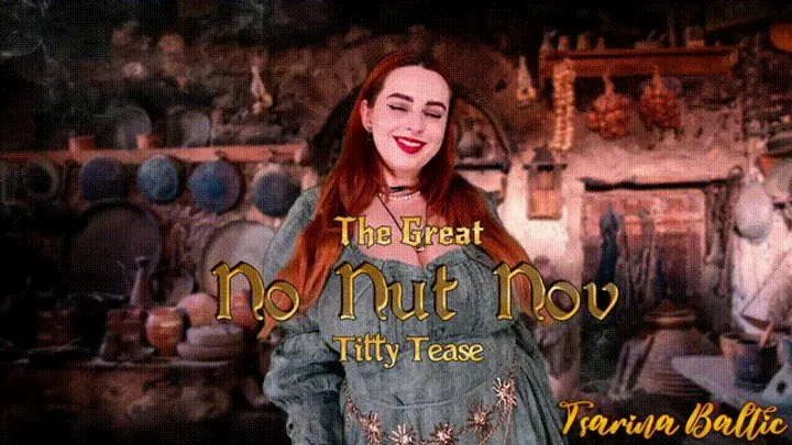 The Great No Nut Nov Titty Tease