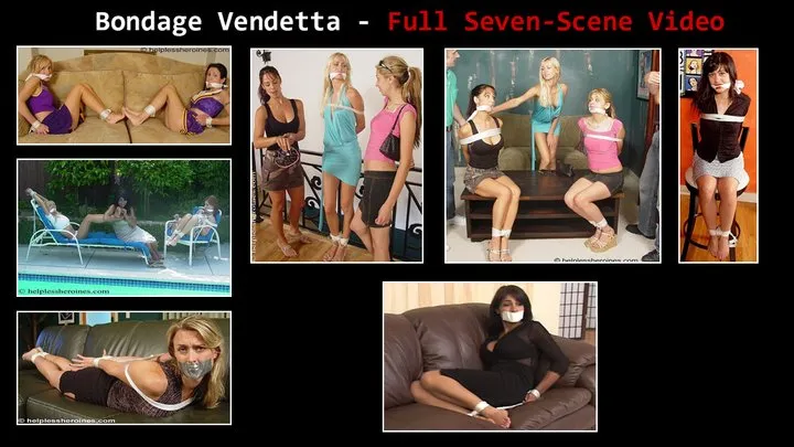 Bondage Vendetta - FULL SEVEN-SCENE VIDEO!