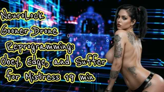 NeuroLock - Gooner Drone Reprogramming: Obey, Edge, and Suffer for Mistress 19 min