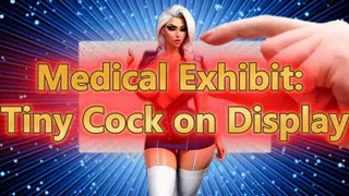 Medical Exhibit: Tiny Cock on Display