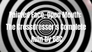 Painted Face, Open Mouth: The Crossdresser's Complete Ruin by BBC 24 min