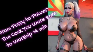 From Pussy to Power: The Cock You Were Born to Worship