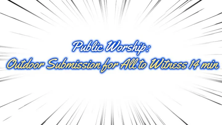 Public Worship: Outdoor Submission for All to Witness