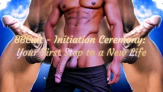 BBCult - Initiation Ceremony: Your First Step to a New Life 12 min