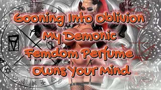 Gooning Into Oblivion: My Demonic Femdom Perfume Owns Your Mind