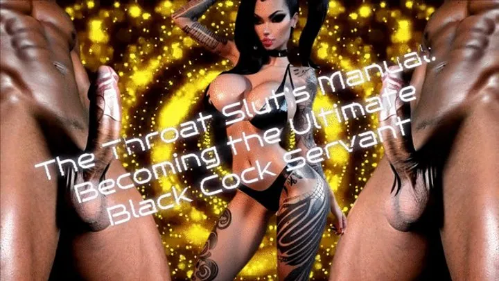 The Throat Slut's Manual: Becoming the Ultimate Black Cock Servant