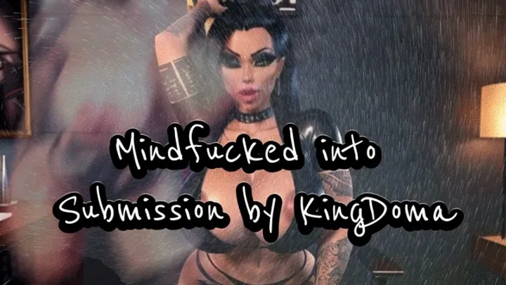 Mindfucked into Submission by KingDoma