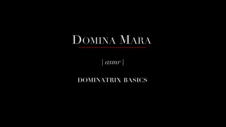 Domina Mara's Dominatrix Basics ASMR