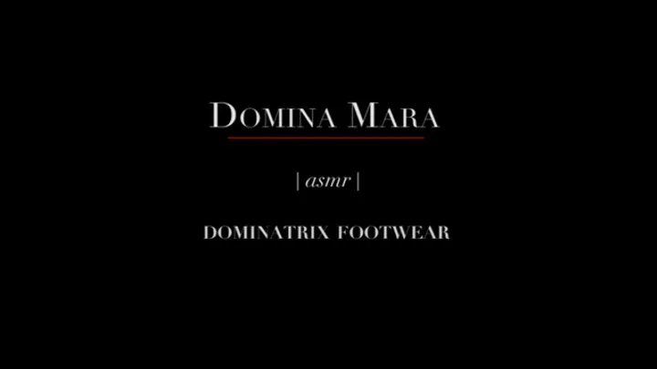 Domina Mara's Dominatrix Footwear ASMR