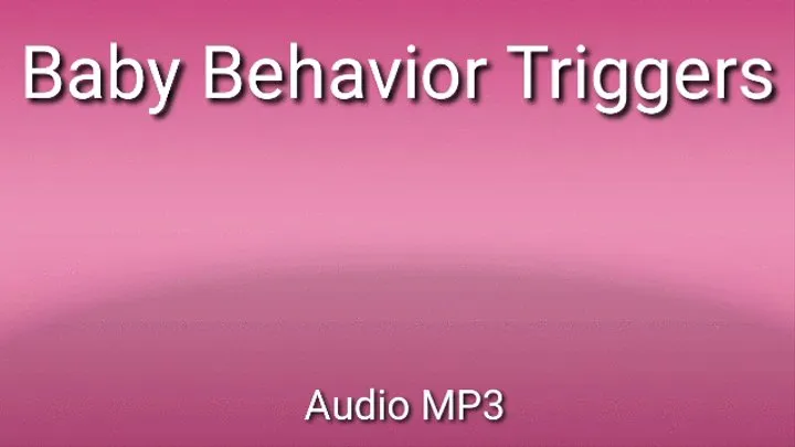 Baby Behaviour Triggers Trance