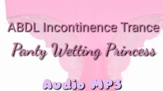 Panty Wetting Princess - Feminization Incontinence Bladder Play TRANCE