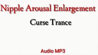 Nipple Enlargement Arousal Curse TRANCE