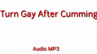Turn Gay After Cumming