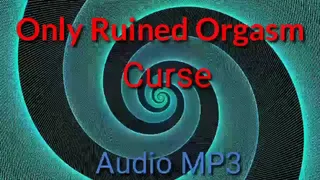 Only Ruined Orgasm Curse Trance Audio MP3