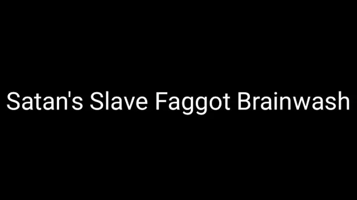 Satan's Slave Faggot Brainwash Audio