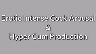 Erotic Intense Cock Arousal & Hyper Cum Production Trance