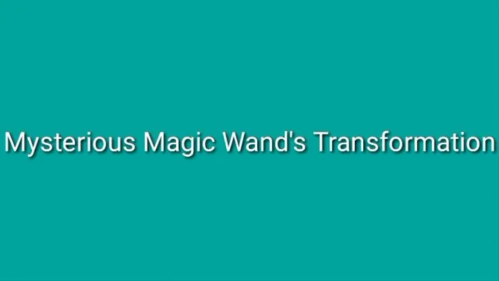 Mysterious Magic Wand