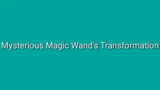 Mysterious Magic Wand