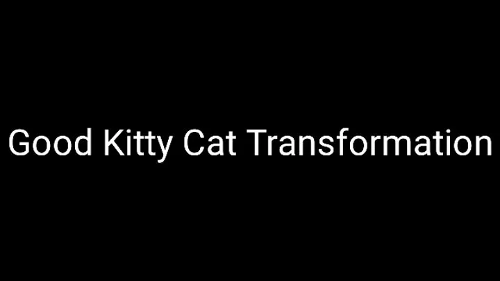 Good Kitty Cat Transformation Trance Audio MP3 (Dual Triggers)