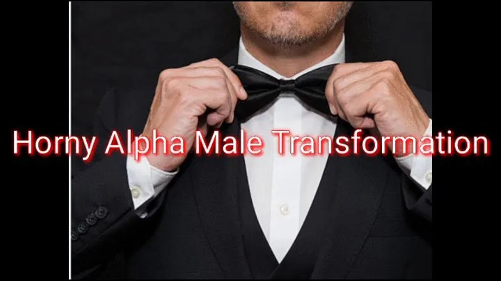 Horny Alpha Male Transformation Trance