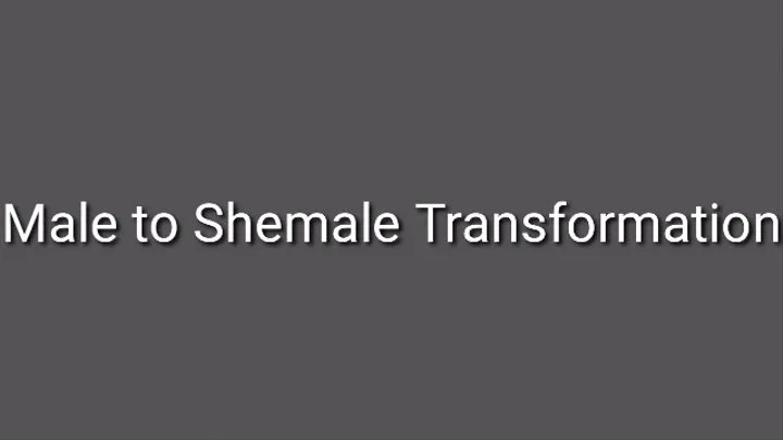 Male To Shemale Transformation Trance