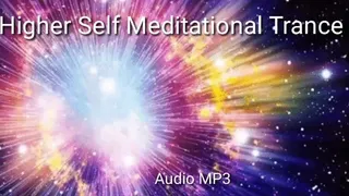 Higher Self Meditational Trance