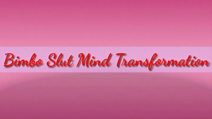 Bimbo Slut Mind Transformation Trance - Part 2