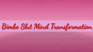 Bimbo Slut Mind Transformation Trance - Part 2